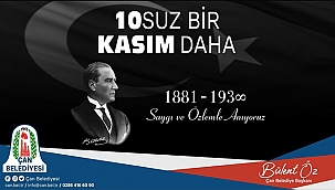  "ATATÜRK, MİLLETİMİZİN GÖNLÜNDE DAİMA YAŞAYACAKTIR"
