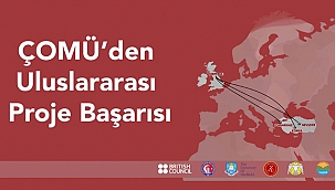 ÇOMÜ'DEN ULUSLARARASI PROJE BAŞARISI