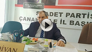 SAADET PARTİSİ GÜNDEMİ DEĞERLENDİRDİ