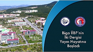 BİGA İİBF'NİN İKİ DERGİSİ YAYIN HAYATINA BAŞLADI
