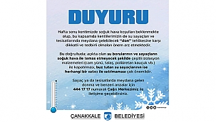 ÇANAKKALE BELEDİYESİ'NDEN SOĞUK VE DON UYARISI!