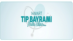 BAŞKAN GÖKHAN'IN TIP BAYRAMI MESAJI