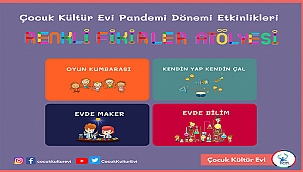 ÇOCUK KÜLTÜR EVİ'NDE PANDEMİNİN BİR YILI