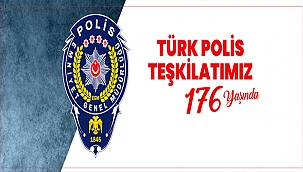 BAŞKAN GÖKHAN'IN POLİS TEŞKİLATININ KURULUŞ YILDÖNÜMÜ MESAJI