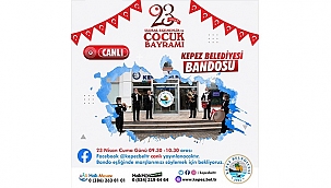 KEPEZ BELEDİYESİ'NDEN 23 NİSAN KONSERİ