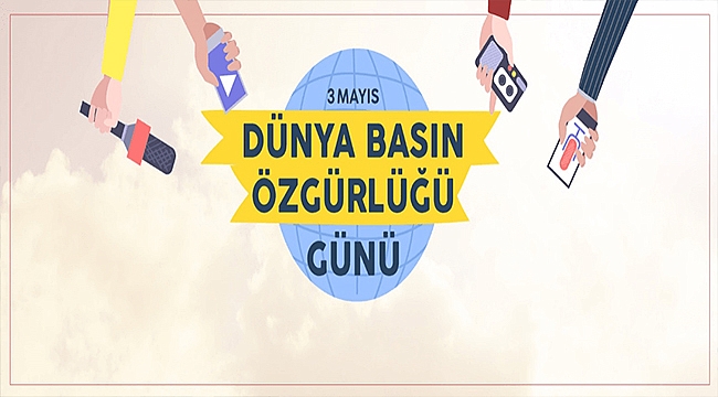 BAŞKAN GÖKHAN'IN 3 MAYIS DÜNYA BASIN ÖZGÜRLÜĞÜ GÜNÜ MESAJI
