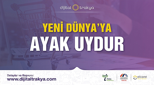 TRAKYA'DA DİJİTALLEŞME HAREKETİ BAŞLADI
