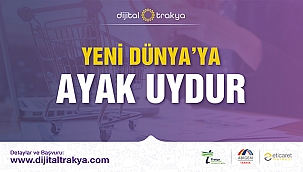 TRAKYA'DA DİJİTALLEŞME HAREKETİ BAŞLADI