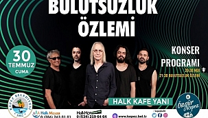 BULUTSUZLUK ÖZLEMİ KEPEZ'E GELİYOR