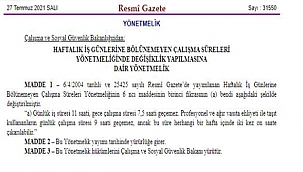 ÇALIŞMA SÜRELERİNE İLİŞKİN YÖNETMELİK DEĞİŞTİ!