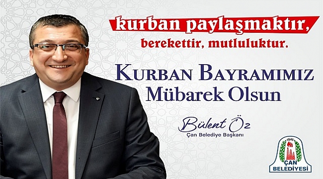 ÇAN KURBAN BAYRAMINI KARŞILAMAYA HAZIR..!