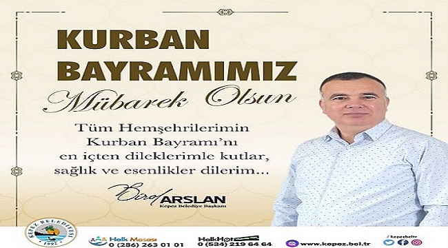 KEPEZ BELEDİYE BAŞKANI BİROL ARSLAN'IN BAYRAM MESAJI