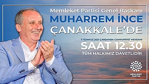 MUHARREM İNCE ÇANAKKALE'YE GELİYOR
