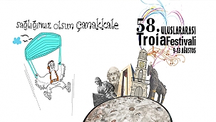58. ULUSLARARASI TROİA FESTİVALİ BAŞLIYOR