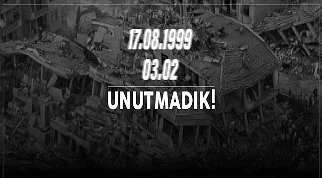 BAŞKAN GÖKHAN'IN 17 AĞUSTOS 1999 DEPREMİ ANMA MESAJI