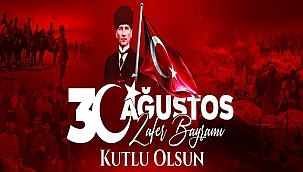 VALİ AKTAŞ'IN "30 AĞUSTOS ZAFER BAYRAMI" MESAJI