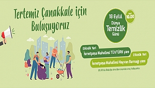 TERTEMİZ BİR ÇANAKKALE İÇİN BULUŞUYORUZ