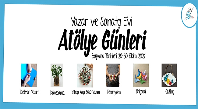 ATÖLYE GÜNLERİ BAŞLIYOR
