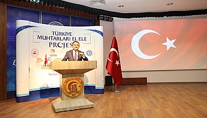 "TÜRKİYE MUHTARLARI EL ELE" PROJESİ TOPLANTISI DÜZENLENDİ