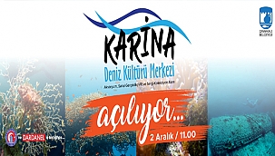 KARİNA DENİZ KÜLTÜRÜ MERKEZİ KENTLİLERİ BEKLİYOR