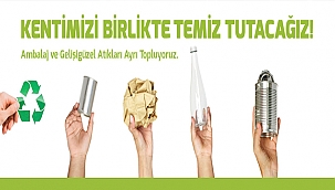 KENTİMİZİ BİRLİKTE TEMİZ TUTACAĞIZ