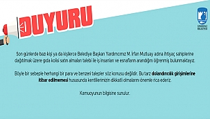 "BU TARZ DOLANDIRICILIK GİRİŞİMLERİNE İTİBAR ETMEYİNİZ!"