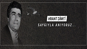 BAŞKAN GÖKHAN'IN HRANT DİNK'İ ANMA MESAJI