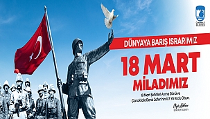 BAŞKAN GÖKHAN'IN 18 MART ÇANAKKALE ZAFERİ VE ŞEHİTLERİ ANMA GÜNÜ MESAJI