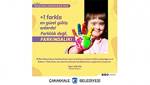 BAŞKAN GÖKHAN'IN DÜNYA DOWN SENDROMLULAR GÜNÜ MESAJI