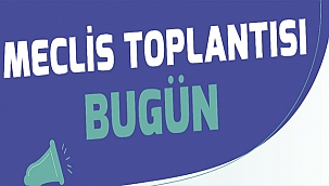 ÇANAKKALE BELEDİYESİ MECLİS TOPLANTISI BUGÜN