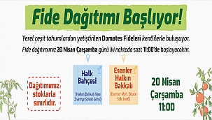 FİDE DAĞITIMI BAŞLIYOR!