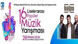 16. LİSELER ARASI POPÜLER MÜZİK YARIŞMASI'NA DAVETLİSİNİZ