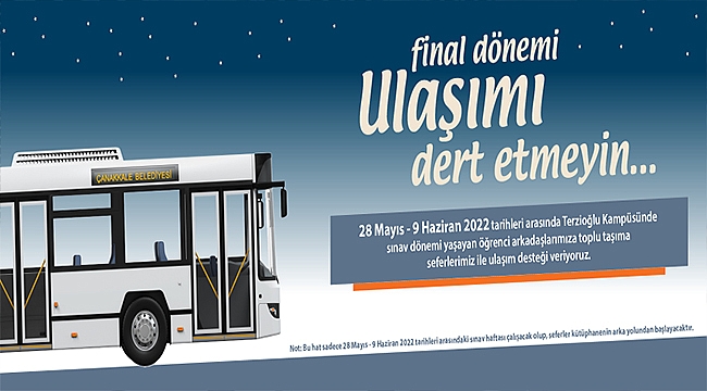 FİNAL DÖNEMİ ULAŞIMI DERT ETMEYİN