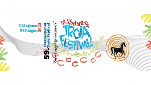 59. ULUSLARARASI TROİA FESTİVALİNE DAVETLİSİNİZ