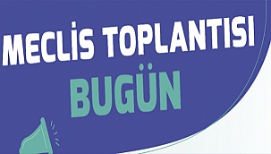ÇANAKKALE BELEDİYESİ MECLİS TOPLANTISI BUGÜN