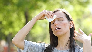 SICAK HAVALARDA DİKKAT EDİLMESİ GEREKENLER