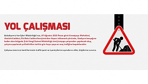 DİKKAT YOL ÇALIŞMASI VAR!