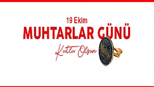 BAŞKAN GÖKHAN'IN MUHTARLAR GÜNÜ MESAJI