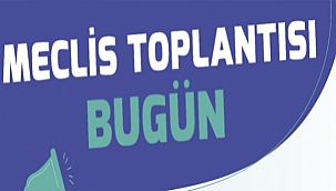ÇANAKKALE BELEDİYESİ MECLİS TOPLANTISI BUGÜN