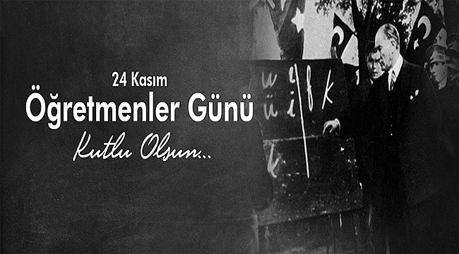 BAŞKAN GÖKHAN'IN 24 KASIM ÖĞRETMENLER GÜNÜ MESAJI