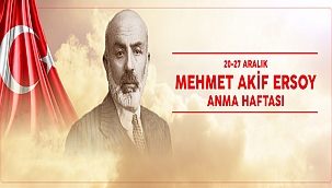 BAŞKAN GÖKHAN'IN MEHMET AKİF ERSOY'U ANMA MESAJI