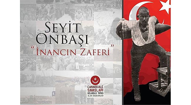 "TABYASI'NDA DEVLEŞEN KAHRAMAN BİR NEFER SEYİT ONBAŞI"