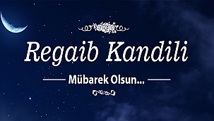 BAŞKAN GÖKHAN'IN REGAİB KANDİLİ MESAJI