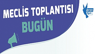 ÇANAKKALE BELEDİYESİ MECLİS TOPLANTISI BUGÜN