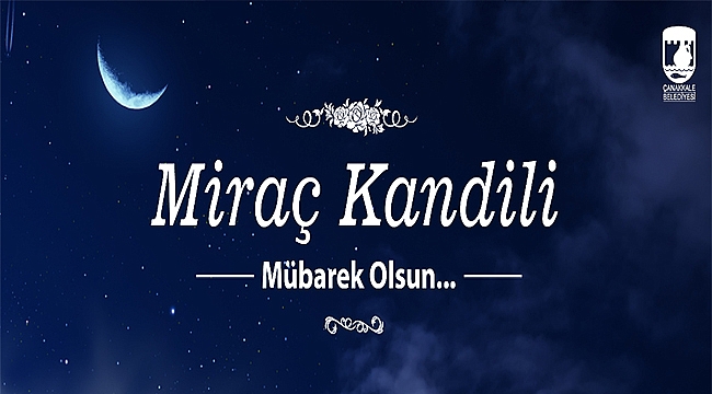BAŞKAN GÖKHAN'IN MİRAÇ KANDİLİ MESAJI
