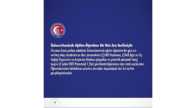 ÇOMÜ'DE EĞİTİME GEÇ DE OLSA ARA VERİLDİ