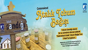 GELENEKSEL ATALIK TOHUM BAĞIŞI BAŞLIYOR