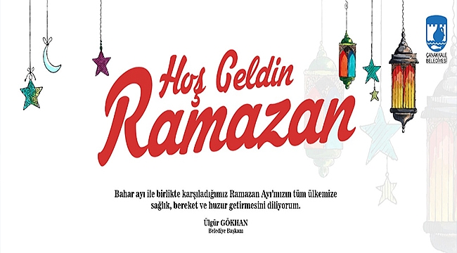 BAŞKAN GÖKHAN'IN RAMAZAN AYINI KARŞILAMA MESAJI