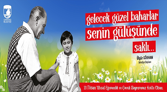 BAŞKAN GÖKHAN'IN 23 NİSAN ULUSAL EGEMENLİK VE ÇOCUK BAYRAMI MESAJI