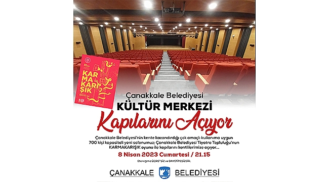 ÇANAKKALE BELEDİYESİ KÜLTÜR MERKEZİ KAPILARINI AÇIYOR